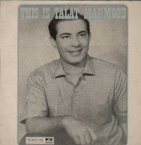 This Is Talat Mahmood Bollywood Vinyl LP- First Press