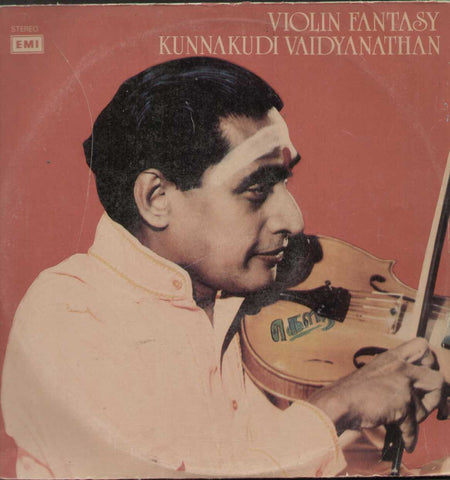 Violin Fantasy Kunnakudi Vaidyanathan -  Instrumental LP Vinyl
