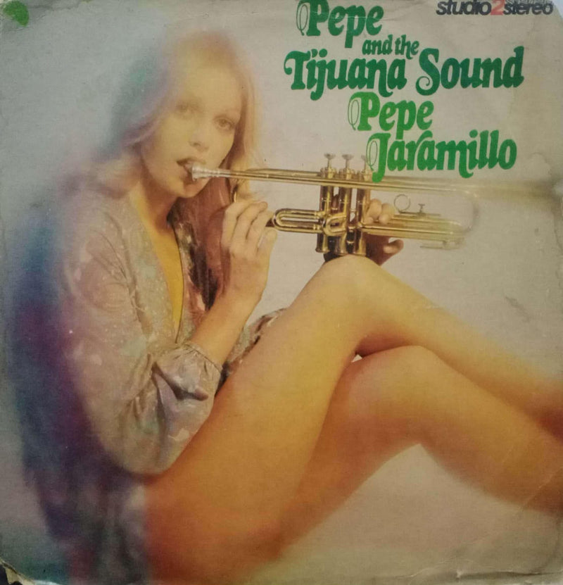 Pepe And The Tijuna Sound Pepe Jaramillo — LP vinyl record cover