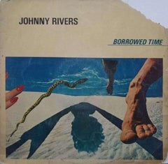 JOHNNY RIVERS BORROWED TIME - VINYL LP