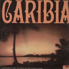 Caribia Hugo Blanco And Los Avila With Their Caribbean Groups English Vinyl LP