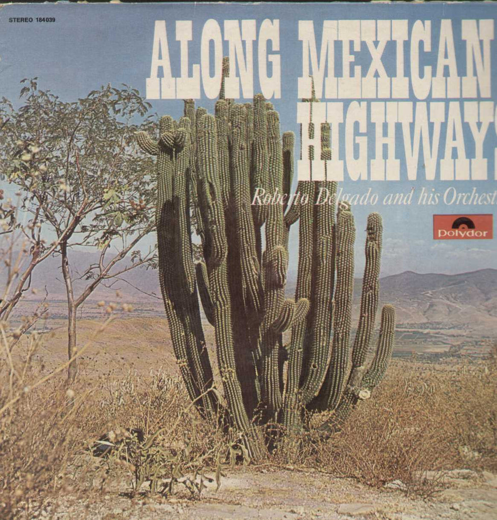 Along Mexican Highways Roberto Delgado And Orchestra English Vinyl LP