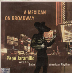 A Mexican On Broadway Pepe Jaramillo With His Latin English Vinyl LP