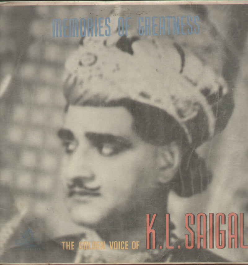 Memories Of Greatness K.L. Saigal — Indian classical LP vinyl record cover