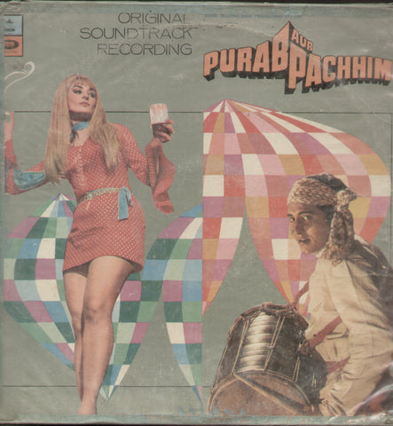 Purab Aur Pachhim - Hindi Bollywood Vinyl LP