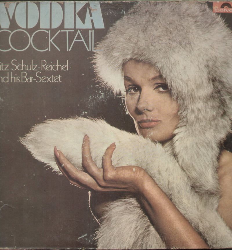 Vodka Cocktail Fritz Schulz- Reichel And His Bar- Sextet — LP vinyl record cover