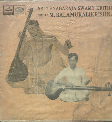 Sri Thyagaraja Swamy Krithis Sung By M. Balamuralikrishna - Classical Bollywood Vinyl LP-First Press