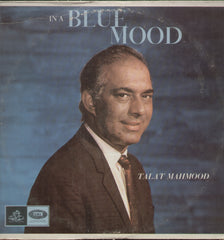 In A Blue Mood Talat Mahmood - Hindi Bollywood Vinyl LP