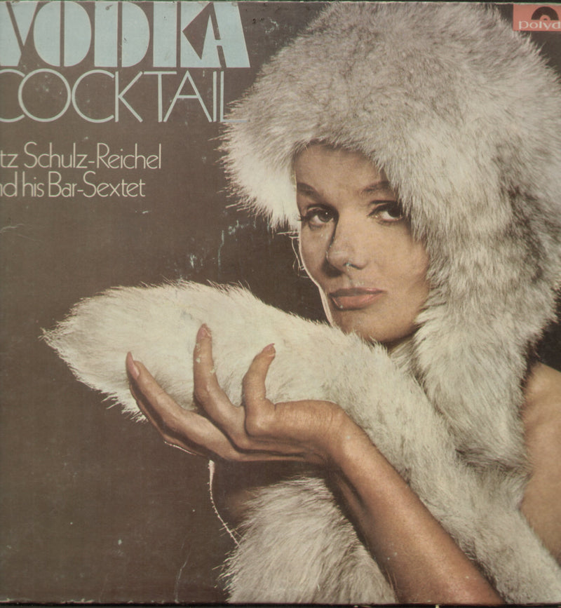 Vodka Cocktail Fritz Schulz- Reichel And His Bar- Sextet — LP vinyl record cover