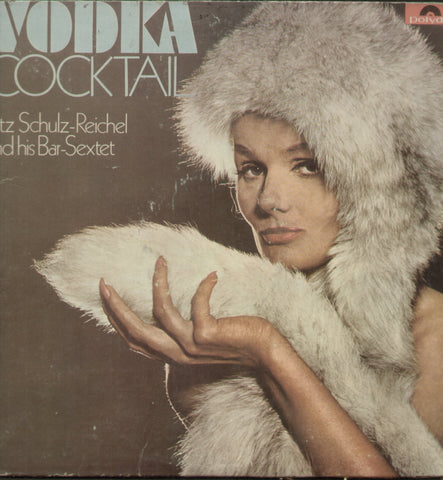 Vodka Cocktail Fritz Schulz- Reichel And His Bar- Sextet - English Bollywood Vinyl LP