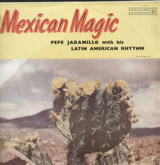 Mexican Magic PEPE JARAMILLO with his Latin American Rhythm English Vinyl LP