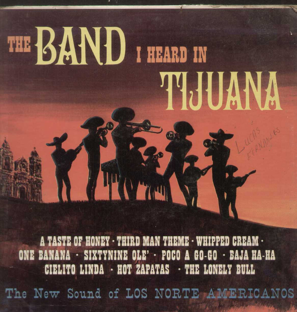 HE BAND I HEARD IN TIJUANA VOL 2 LOS NORTE AMERICANOS English Vinyl LP