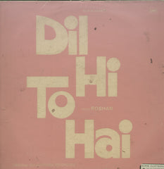 Dil Hi To Hai - Hindi Bollywood Vinyl LP