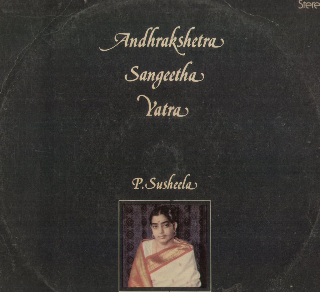 Andhrakshetra Sangeetha Yatra P. Susheela - Telugu Bollywood Vinyl LP