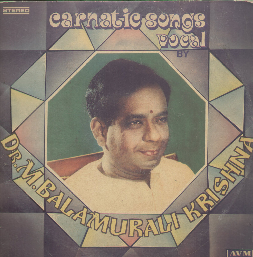 Carnatic Songs Vocal By Dr. M. Balamuralikrishna - Classical Bollywood Vinyl LP