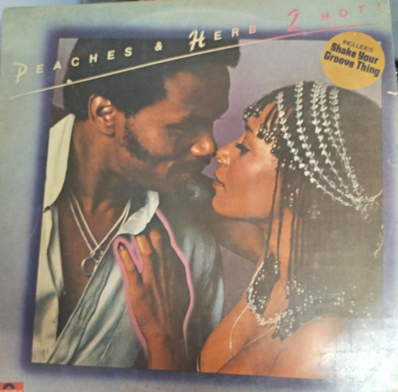 Peaches & Herb 2 Hot ! -1978 — 1978 LP vinyl record cover