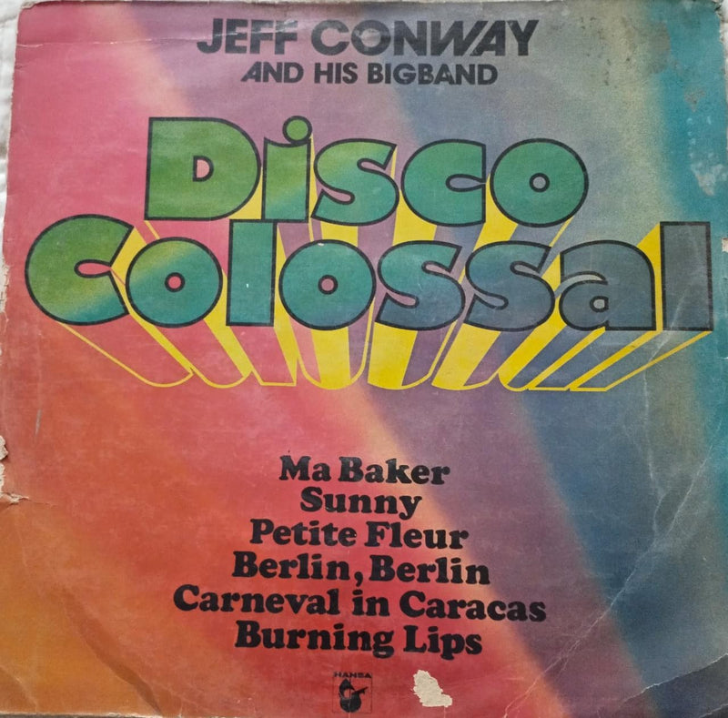 Jeff Conway And His Bigband Disco Colossa -1979 — 1979 disco LP vinyl record cover