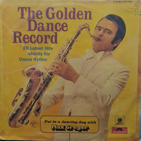 "MAX GREGER THE GOLDEN DANCE RECORD" English vinyl LP
