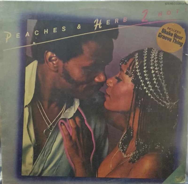 "Peaches & Herb 2 Hot!" — LP vinyl record cover