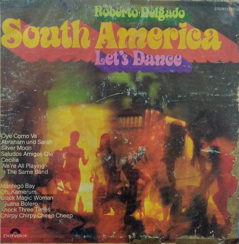 "ROBERTO DELGADO SOUTH AMERICA LET'S DANCE" English vinyl LP