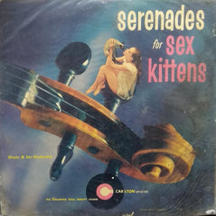 "SERENADES FOR SEX KITTENS" English vinyl LP