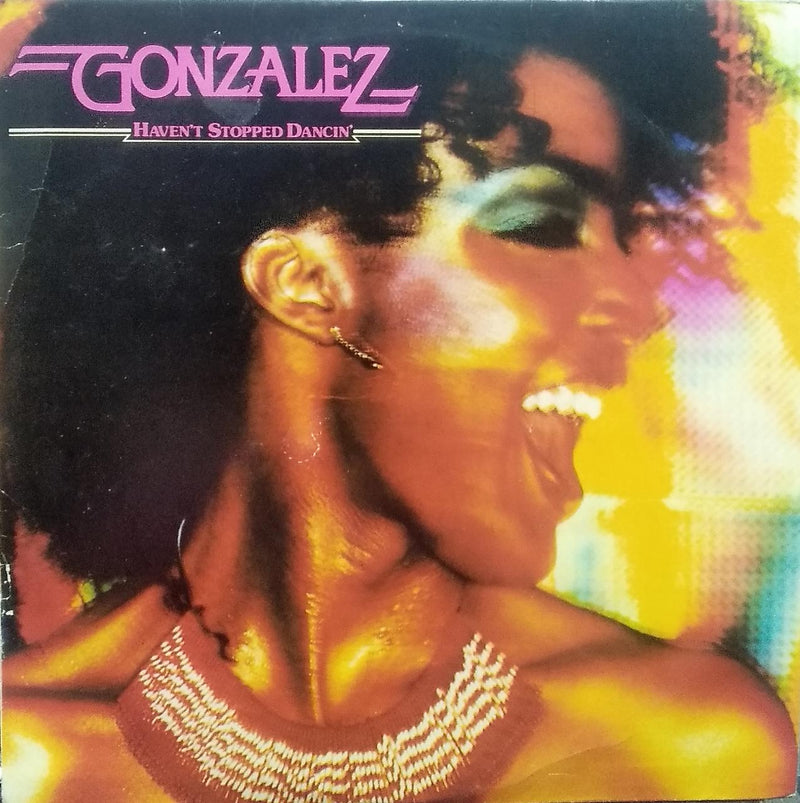 "Gonzalez Haven'T Stopped Dancin" — LP vinyl record cover
