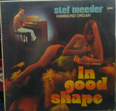 "IN GOOD SHAPE STEF MEEDER" English vinyl LP