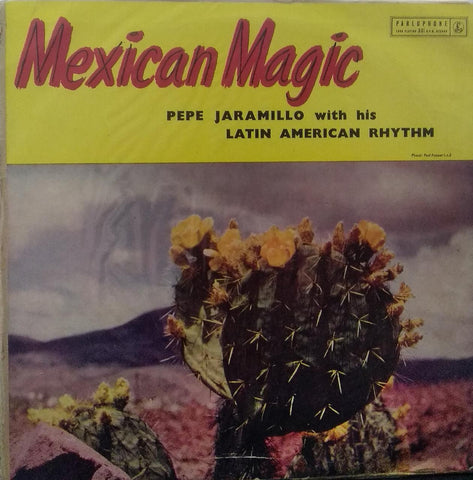 "MEXICAN MAGIC PEPE JARAMILLO WITH HIS LATIN AMERICAN RHYTHM" English vinyl LP
