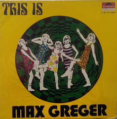 "THIS IS MAX GREGER" English vinyl LP