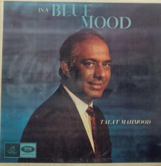 "IN A BLUE MOOD TALAT MAHMOOD" Hindustani vinyl LP