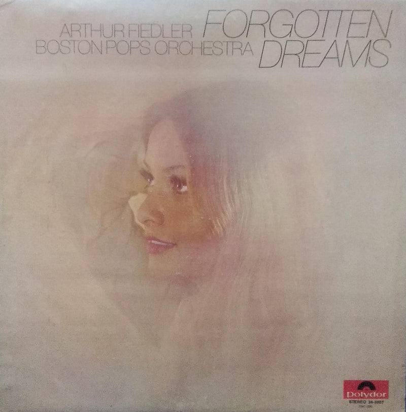 "Forgotten Dreams Arthur Fiedler Boston Pops Orchestra" — pop LP vinyl record cover
