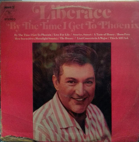 "LIBERACE BY THE TIME I GET TO PHOENIX" English vinyl LP